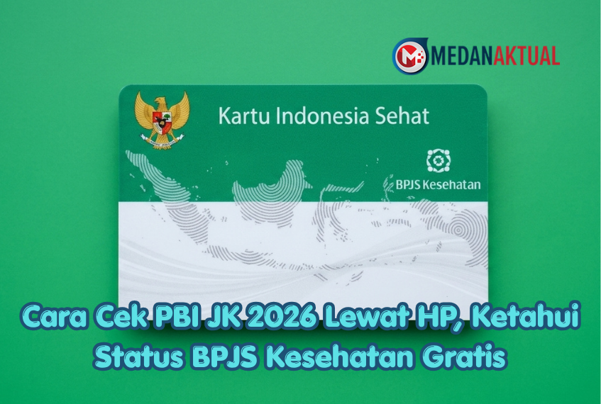 Cara Cek PBI JK 2026 Lewat HP, Ketahui Status BPJS Kesehatan Gratis