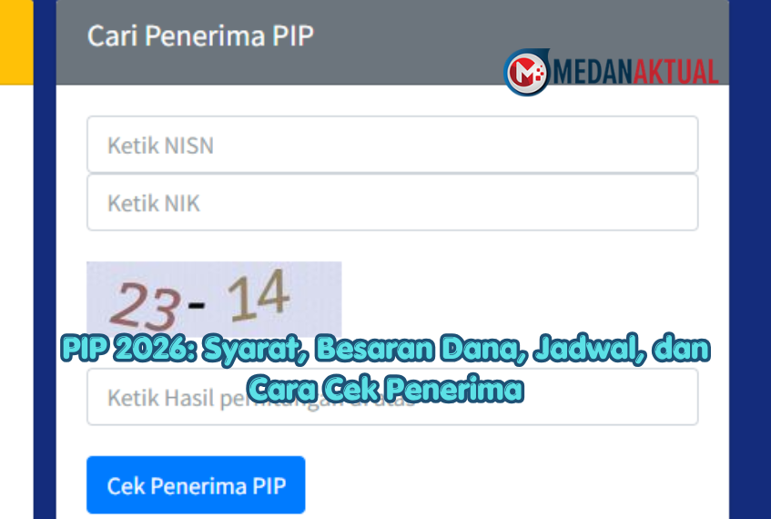 PIP 2026: Syarat, Besaran Dana, Jadwal, dan Cara Cek Penerima
