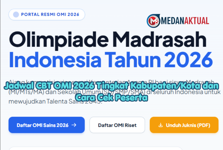 Jadwal CBT OMI 2026 Tingkat Kabupaten/Kota dan Cara Cek Peserta