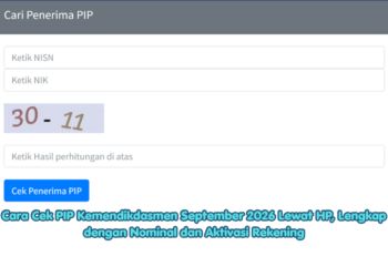 Cara Cek PIP Kemendikdasmen September 2026 Lewat HP, Lengkap dengan Nominal dan Aktivasi Rekening