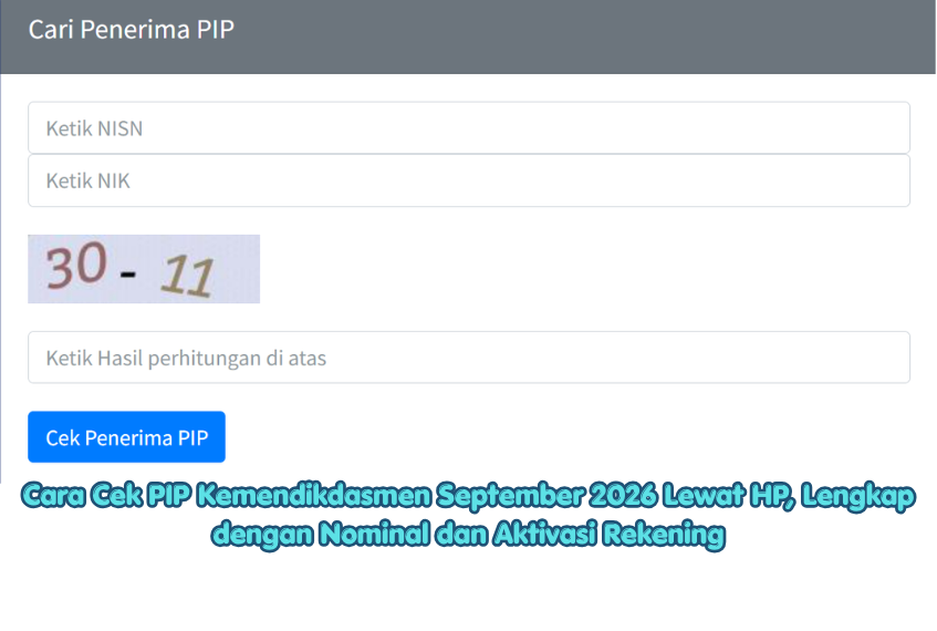 Cara Cek PIP Kemendikdasmen September 2026 Lewat HP, Lengkap dengan Nominal dan Aktivasi Rekening