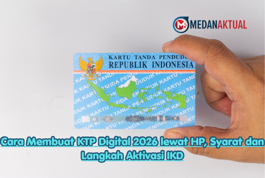 Cara Membuat KTP Digital 2026 lewat HP, Syarat dan Langkah Aktivasi IKD