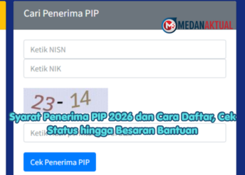 Syarat Penerima PIP 2026 dan Cara Daftar, Cek Status hingga Besaran Bantuan