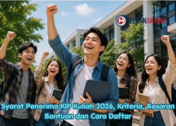 Syarat Penerima KIP Kuliah 2026, Kriteria, Besaran Bantuan dan Cara Daftar