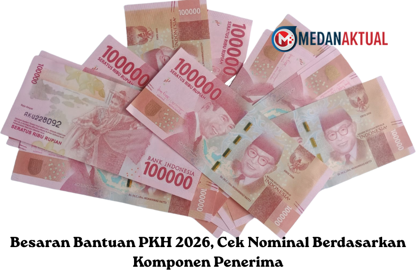 Besaran Bantuan PKH 2026, Cek Nominal Berdasarkan Komponen Penerima