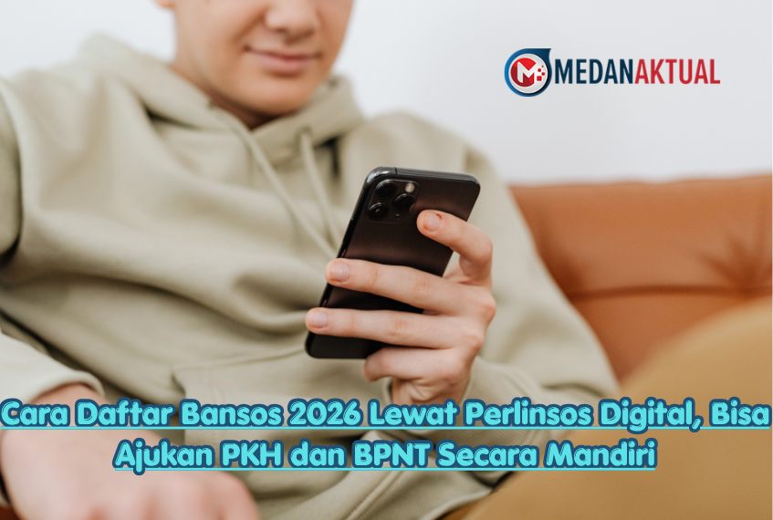 Cara Daftar Bansos 2026 Lewat Perlinsos Digital, Bisa Ajukan PKH dan BPNT Secara Mandiri
