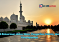 6 Rukun Iman dalam Islam, Pengertian, Urutan, dan Penerapannya