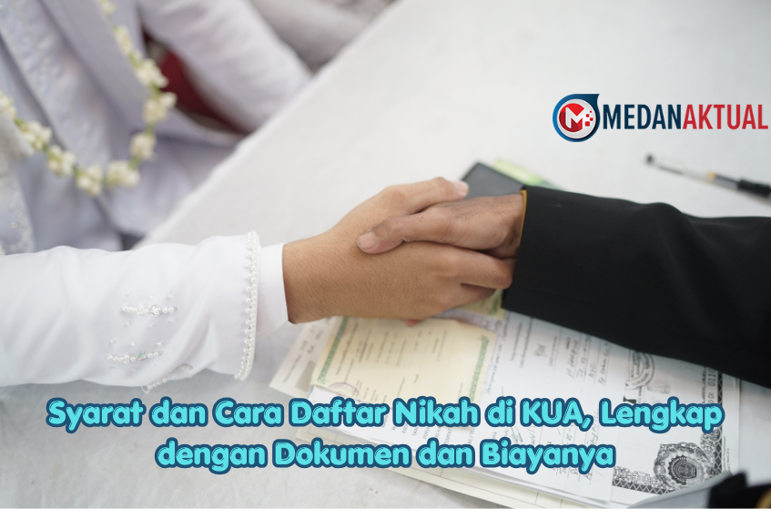 Syarat dan Cara Daftar Nikah di KUA, Lengkap dengan Dokumen dan Biayanya