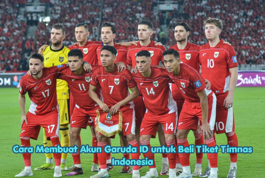 Cara Membuat Akun Garuda ID untuk Beli Tiket Timnas Indonesia