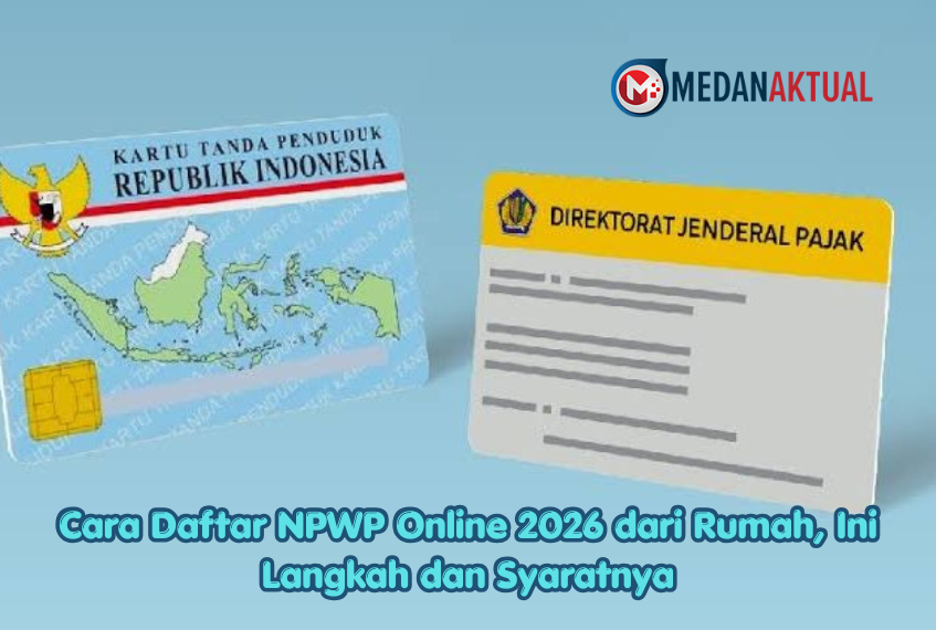 Cara Daftar NPWP Online 2026 dari Rumah, Ini Langkah dan Syaratnya