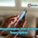 Cara Menghilangkan Iklan di HP Android Tanpa Aplikasi