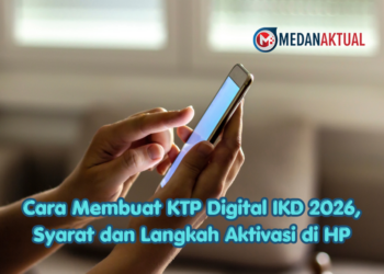 Cara Membuat KTP Digital IKD 2026, Syarat dan Langkah Aktivasi di HP