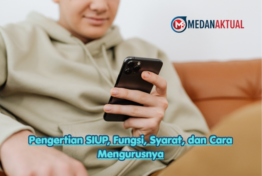 Pengertian SIUP, Fungsi, Syarat, dan Cara Mengurusnya