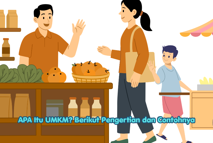 APA Itu UMKM? Berikut Pengertian dan Contohnya