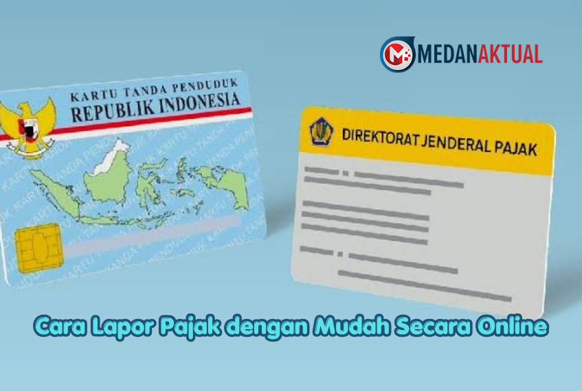 Cara Lapor Pajak dengan Mudah Secara Online