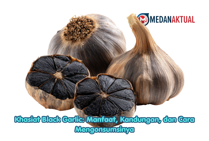 Khasiat Black Garlic: Manfaat, Kandungan, dan Cara Mengonsumsinya