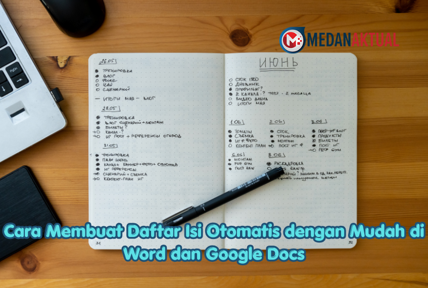 Cara Membuat Daftar Isi Otomatis dengan Mudah di Word dan Google Docs