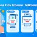 Cara Cek Nomor Telkomsel dengan Benar, Mudah dan Praktis